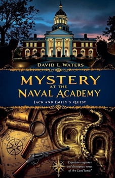 Mystery at the Naval Academy: Jack and Emily's Quest