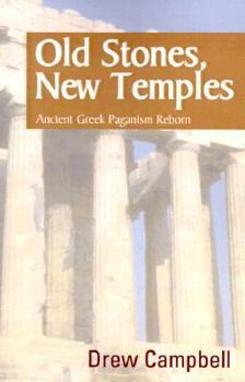 Paperback Old Stones, New Temples: Ancient Greek Paganism Reborn Book