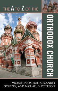 Paperback The A to Z of the Orthodox Church Book