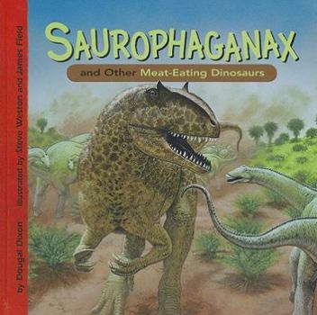 Hardcover Saurophaganax and Other Meat-Eating Dinosaurs Book