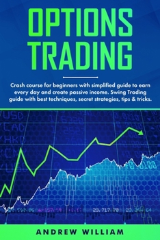 Paperback Options trading: Crash course for beginners with simplified guide to earn every day and create passive income. Swing Trading guide with Book
