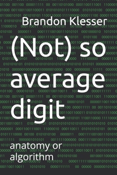 Paperback (Not) so average digit: anatomy or algorithm Book