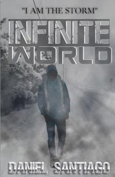 Paperback Infinite World: I Am The Storm Book