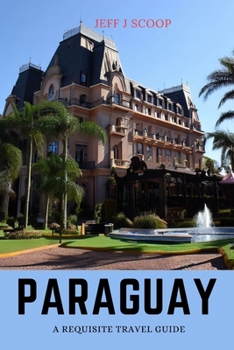 Paperback Paraguay: A requisite travel guide Book