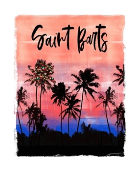 Paperback Saint Barts: Caribbean Christmas Notebook With Lined College Ruled Paper For Taking Notes. Stylish Tropical Travel Journal Diary 7. Book