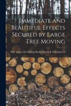 Paperback Immediate and Beautiful Effects Secured by Large Tree Moving Book