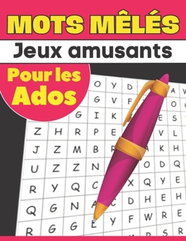 Paperback Mots mêlés - Jeux amusants - Pour les ados: Testez et améliorez vos compétences en recherche de mots [French] Book