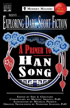 Paperback Exploring Dark Short Fiction #5: A Primer to Han Song Book