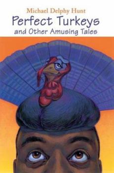 Paperback Perfect Turkeys and Other Amusing Tales Book