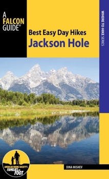 Paperback Best Easy Day Hikes Jackson Hole Book