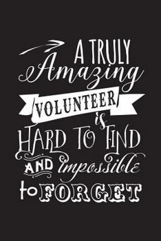 Volunteer Gift: 6x9 Lined Notebook, Funny and Original Appreciation Gag Gifts for Volunteers, Cool, Awesome and Cute Journal to Write