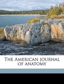 The American Journal of Anatomy; v. 12