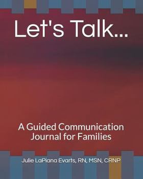 Paperback Let's Talk.....: A Guided Communication Journal for Families Book