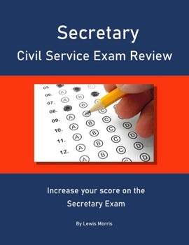 Paperback Secretary Civil Service Exam Review: Increase your score on the Secretary Exam Book