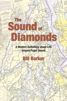 Paperback The Sound of Diamonds: A Modern Anthology about Life Around Puget Sound Book