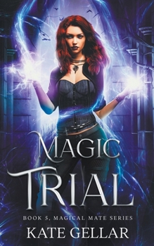 Magic Trial: Dark Paranormal Romance - Book #5 of the Irish Rogue