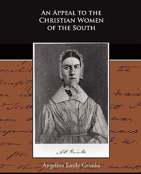 Paperback An Appeal to the Christian Women of the South Book