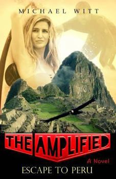 Paperback The Amplified - Escape to Peru Book
