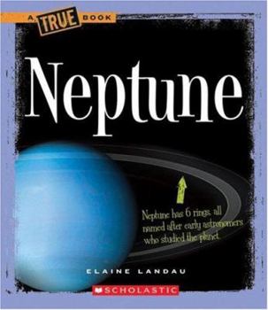 Neptune (First Book) - Book  of the A True Book