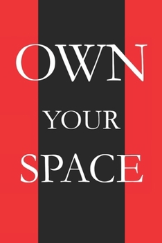 Paperback Own Your Space: Unlock Influence. Break Limits. Rule Every Room You Enter. Book