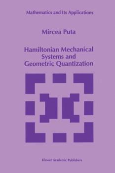 Paperback Hamiltonian Mechanical Systems and Geometric Quantization Book