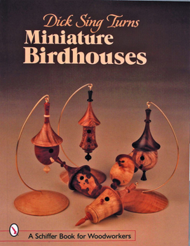Paperback Dick Sing Turns Miniature Birdhouses Book