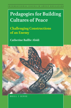 Paperback Pedagogies for Building Cultures of Peace: Challenging Constructions of an Enemy Book