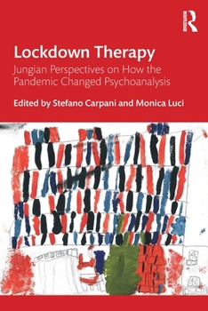 Paperback Lockdown Therapy: Jungian Perspectives on How the Pandemic Changed Psychoanalysis Book