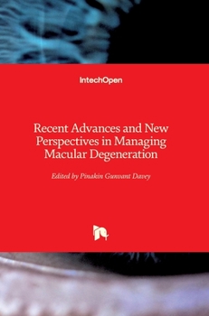 Hardcover Recent Advances and New Perspectives in Managing Macular Degeneration Book