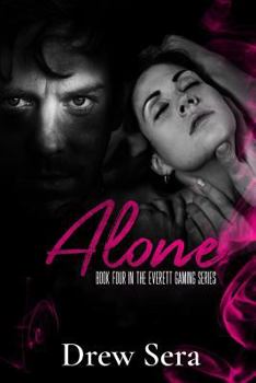 Alone - Book #4 of the Everett Gaming 