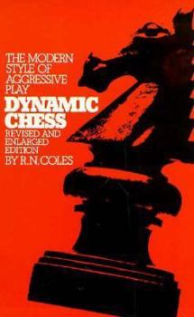 Paperback Dynamic Chess: The Modern Style of Aggressive Play Book