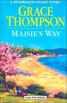 Maisie's Way - Book #4 of the Pendragon Island Saga