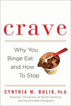 Paperback Crave: Why You Binge Eat and How to Stop Book