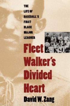 Hardcover Fleet Walker's Divided Heart: The Life of Baseball's First Black Major Leaguer Book