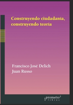 Paperback Construyendo ciudadanía, construyendo teoría: Un abordaje latinoamericano [Spanish] Book