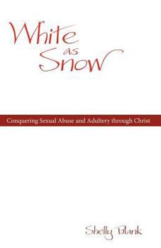 Paperback White as Snow: Conquering Sexual Abuse and Adultery Through Christ Book