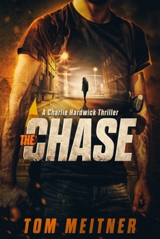 Paperback The Chase: A Charlie Hardwick Thriller Book