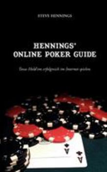 Paperback Hennings' Online Poker Guide: Texas Hold'em erfolgreich im Internet spielen [German] Book