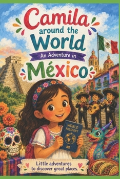 Paperback Camila Around the World: Discovering Mexico Book