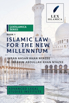 Paperback LexIslamica Series - Book 1 - Islamic Law for the New Millennium Book