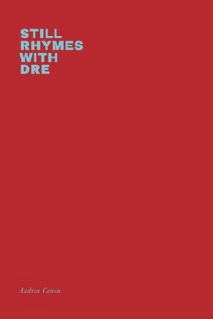 Paperback Still Rhymes with Dre Book