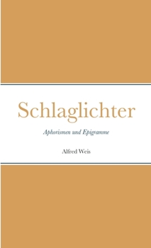 Paperback Schlaglichter: Aphorismen und Epigramme [German] Book