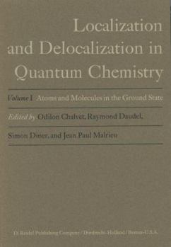 Localization and Delocalization in Quantum Chemistry: Vol. 1: Atoms and Molecules in the Ground State (Localization and Delocalization in Quantum Chemistry)