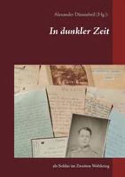 Paperback In dunkler Zeit: als Soldat im Zweiten Weltkrieg [German] Book