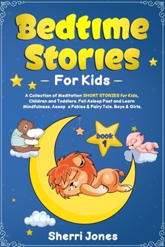 Paperback Bedtime Stories For Kids: A Collection of Meditation SHORT STORIES for Kids, Children and Toddlers. Fall Asleep Fast and Learn Mindfulness. Aeso Book