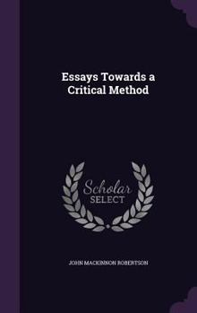 Hardcover Essays Towards a Critical Method Book