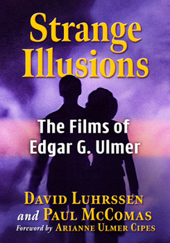 Paperback Strange Illusions: The Films of Edgar G. Ulmer Book