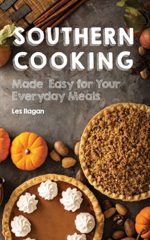 Paperback Southern Cooking: Made Easy for Your Everyday Meals Book