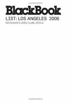 Paperback BlackBook List Los Angeles: 2006 (BlackBook List series) Book