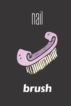 nail brush: small lined Nail Art Notebook / Travel Journal to write in (6'' x 9'') 120 pages